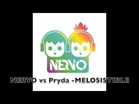 Melosistible (Mash Up) - NERVO vs Pryda