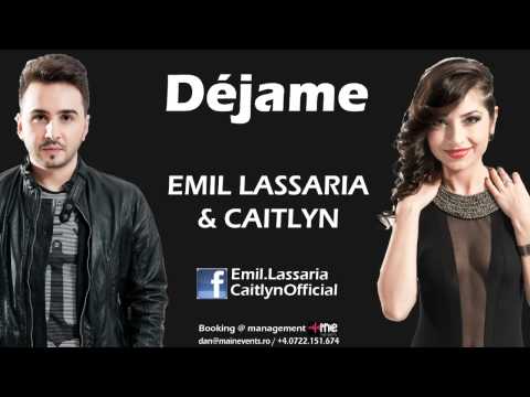Emil Lassaria & Caitlyn - Dejame
