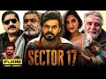 Sector 17 Full Punjabi Movie 2024 Prince Kanwaljit Singh Hobby Dhaliwal 1080p Facts Review