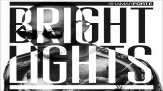 Shamar Forte - Bright Lights