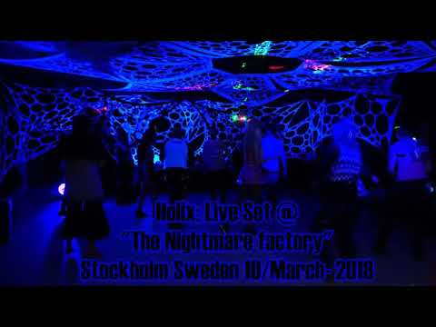 Holix: Live Set @ "The Nightmare factory" Stockholm Sweden 10/March 2018 Dark Psychedelic Forest