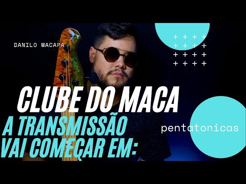 Clube do Maca - Pentatonicas