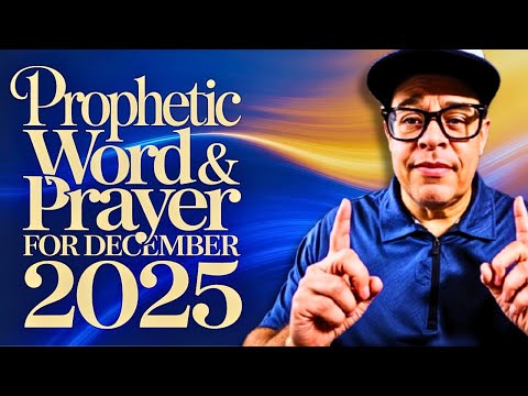 Prophetic Word & Prayer for DECEMBER 2025 🙏 #JohnEckhardt