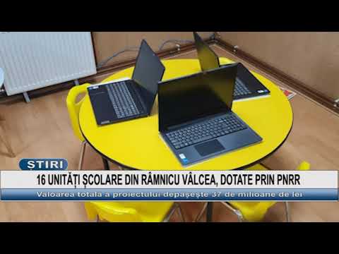 16 UNITĂȚI ȘCOLARE DIN RÂMNICU VÂLCEA, DOTATE PRIN PNRR