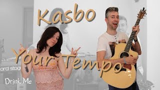 Kasbo - Your tempo - Cover by Drink Me