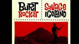 Burt Rocket ‎– Savage Iceland [Full Album ]