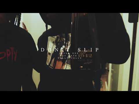 Mula Gzz x 24 Nate x Velly Vellz - Dont Slip (Official Video)