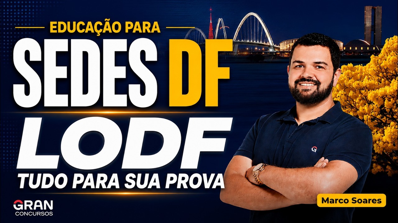 SEDES DF 2026 | Pedagogia: Lei Orgânica do DF - Tudo que Vai Cair na Prova