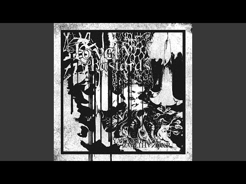 LOVELY BASTARDS (Super Slowed)