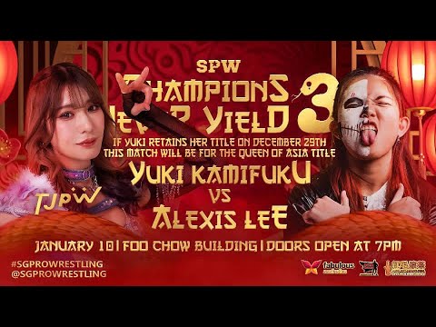 SPW Queen of Asia Championship - Yuki Kamifuku (c) vs Alexis Lee| SPW Champions Never Yield 3