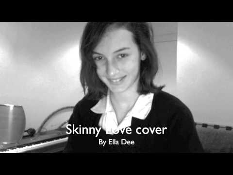 Ella Dee - Skinny Love cover