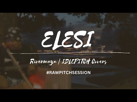 ELESI by Rivermaya | IDLEPITCH Covers
