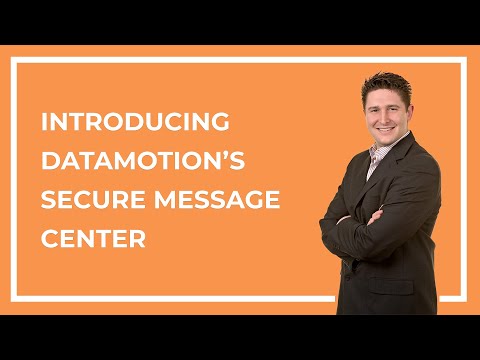 Introducing DataMotion’s Secure Message Center