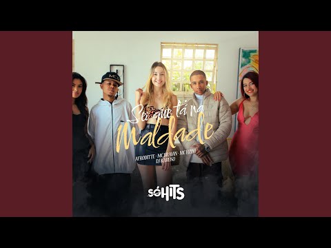 Sei Que Tá na Maldade