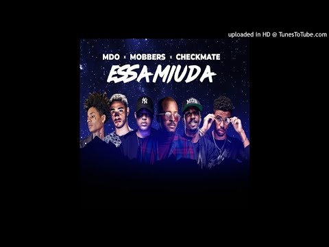 MDO X MOBBERS X CHECKMATE - Essa Miúda