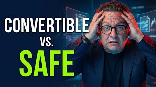 Convertible Notes & SAFEs: Which One to Choose?