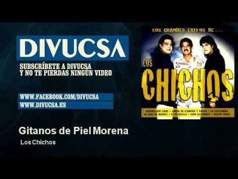 Los Chichos - Gitanos de Piel Morena - Divucsa