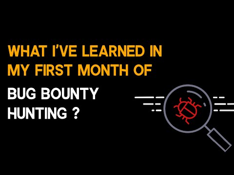 What I've Learned in my First Month of Bug Bounty Hunting ?