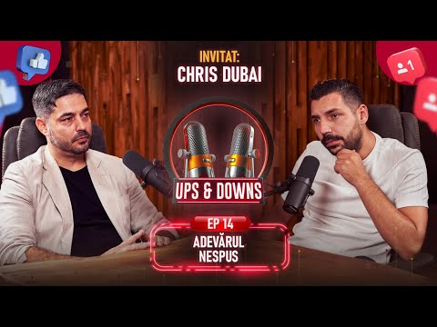 , title : 'Ups & Downs ep. 14 - Adevărul nespus cu Chris Dubai'