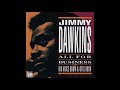 Jimmy  Dawkins- Down so long