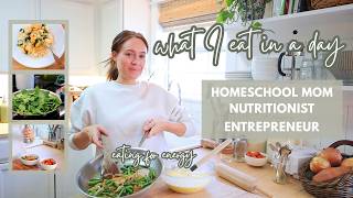 What I Eat In A Day as a Mom, Nutritionist, & Entrepreneur (Energizing + Balanced)