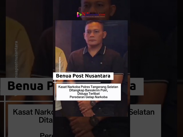Kasat Narkoba Polres Tangerang Selatan Ditangkap Bareskrim Polri, Diduga Terlibat Peredaran Gelap Narkoba