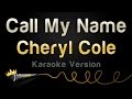 Cheryl Cole - Call My Name (Karaoke Version ...