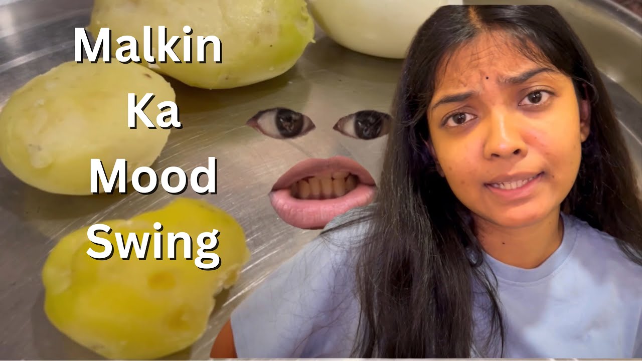 Mood Swings 😤 ne kiya dimag kharab🥲🤯🥵