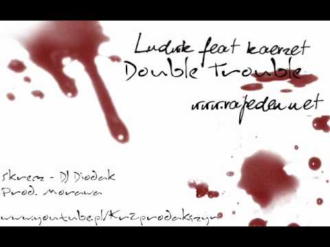 Ludwik feat. KrZ - Double Trouble (Prod. Morawa)