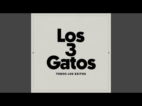 Arriba De La Mocha - Los Tres Gatos