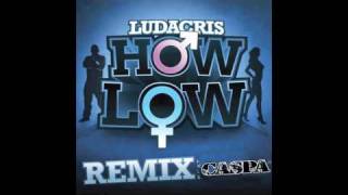 Ludacris - How Low (Caspa Remix)