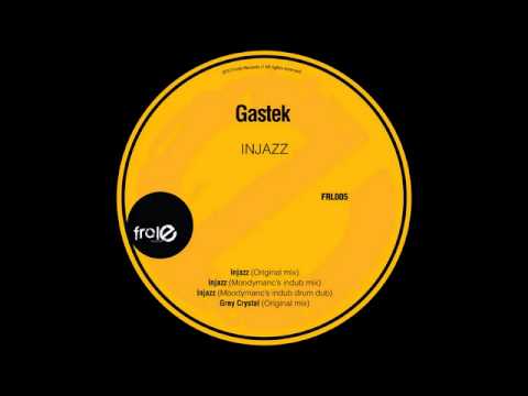 Gastek - Grey Crystal (Original Mix)