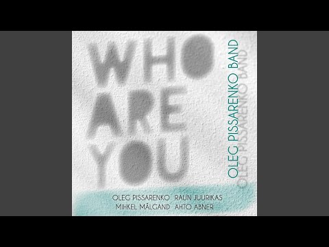 Kes Sa Oled (Who Are You)