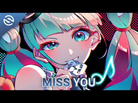 Nightcore - Miss You (Reaktive, Chromaze & Badscandal) - Lyrics
