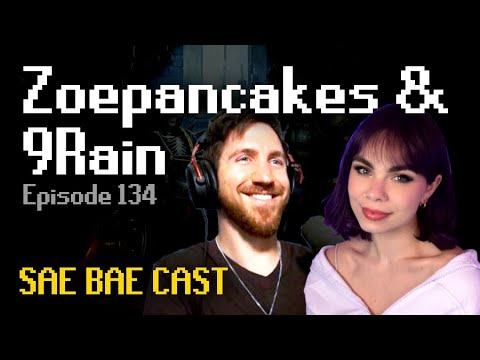 Zoepancakes & 9Rain - Reasoning Online, HLC, De-ironing, Meditation, Fitness | Sae Bae Cast 134