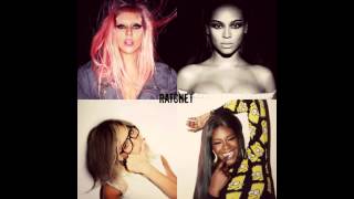 Lady Gaga ft. Rihanna, Beyoncé &amp; Azealia Banks - Ratchet (Instrumental) [ARTPOP]