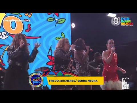 Frevo Mulheres: Nena Queiroga, Elba Ramalho, Gaby Amarantos e Roberta Sá - #pernambucomeupaís