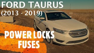 Ford Taurus -  POWER DOOR LOCKS FUSE LOCATION (2013 - 2019)