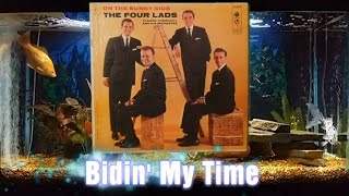 Bidin&#39; My Time = The Four Lads = On The Sunny Side