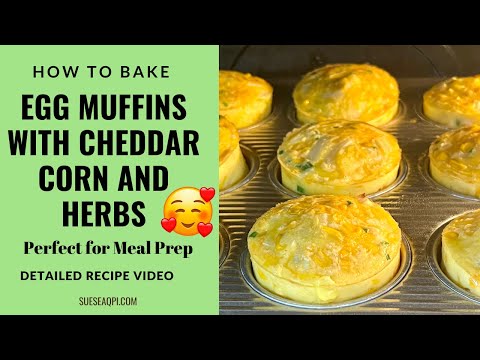 Easy Breakfast Meal Prep Egg Muffins with Cheddar Cheese Corn and Herbs - Step By Step Recipe