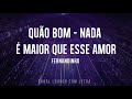Fernandinho E Lito Atalaia Quão Bom Letra