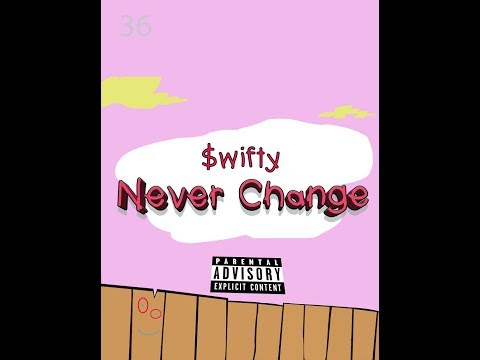 $wifty - Never Change [Music Video]