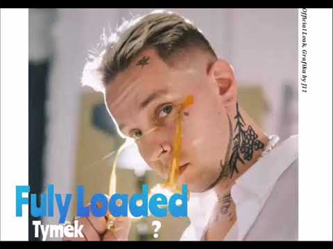 Tymek ft. ? - Fuly Loaded (Official Leak)