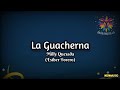 La Guacherna - Milly Quezada (Esther Forero) (Letra)