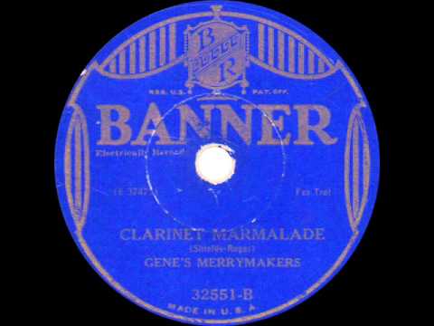 Gene's Merrymakers - Clarinet Marmalade - 1931