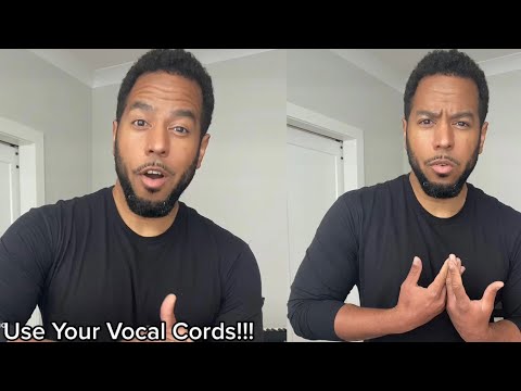 Use your VOCAL CORDS!!!