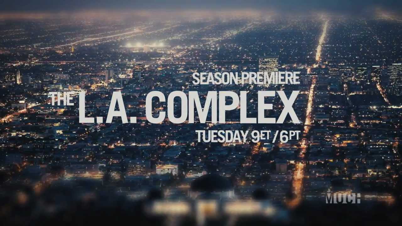MuchMusic: The L.A. Complex - Season Premiere - Tuesday 9et/6pt