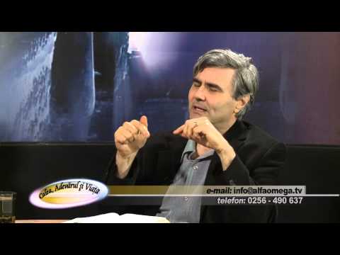 Calea Adevarul si Viata 434 - Implinirea vremurilor - cu Vali Seiceanu - 2013