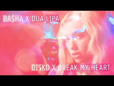 Ba$ha x Dua Lipa - Disko x Break My Heart (Mashup)