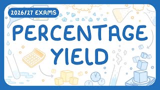 GCSE Chemistry - Percentage Yield - Theoretical & Actual Yield | Calculations (2026/27 exams) 